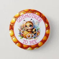 Honeybee themed Girl's Baby Shower Godmother to be Button