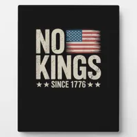 No Kings In America Since 1776 Freedom Spirit Look Plaque