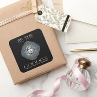 Be The Goddess Square Sticker