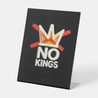 No Kings Anti Minimal Clean Design Pedestal Sign