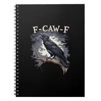 F Caw F Funny Bird Crow Creative Casual Design Notebook