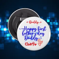 Happy First Father's Day Daddy | Bottle Opener
