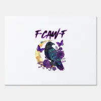 F-Caw-F Funny Raven Crow Spooky Season Halloween C Sign