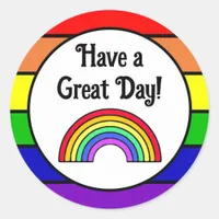 Have a Great Day | Rainbow  Classic Round Sticker