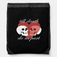 Till Death Do Us Part Skull Quote Classic Drawstring Bag