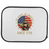 No Kings In America Since 1776 US Flag Patriotic  Car Floor Mat