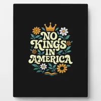 No Kings In America Since 1776 Freedom Classic Plaque