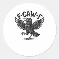 Halloween F-Caw-F Bird Crow Women Men Minimal Clea Classic Round Sticker