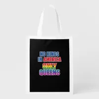No Kings In America Only Queens Funny Queer Gay Pr Grocery Bag
