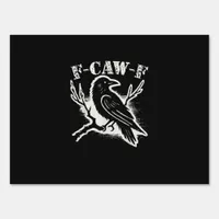 F-Caw-F Funny Raven Vintage Crow Sarcastic Humor C Sign