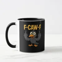 F Caw F Sarcastic Crow Meme Humor Design Mug