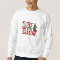 Tis The Season Holiday Cheer Christmas  Sweatshirt