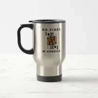 No Kings In America We The People Political Creati Travel Mug
