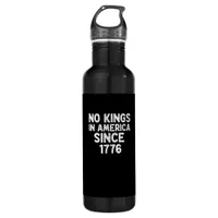 No Kings In America Since 1776 Democrats Patriotic Stainless Steel Water Bottle