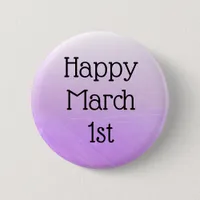 Happy March 1st Celebrate Daily Holidays Button