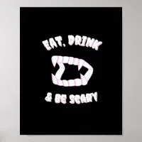 Eat Drink Be Scary Vampire Minimalist Poster