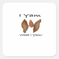 I Yam What I Yam, I Yam What I Yam, Comical, Cute, Square Sticker