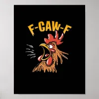Vintage F-Caw-F Chicken F-Caw-F Funny Chicken Roos Poster