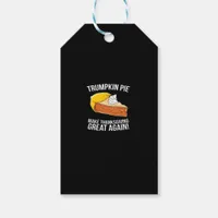 Funny Trumpkin Pie Make Thanksgiving Great Again  Gift Tags