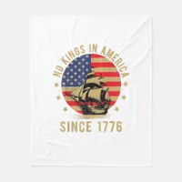 No Kings In America Since 1776 US Flag Patriotic  Fleece Blanket