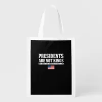 Presidents Are Not Kings USA Flag No Kings In Amer Grocery Bag