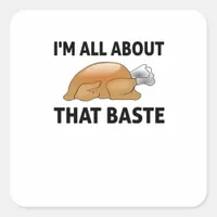 I'm All About That Baste Square Sticker