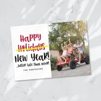 Funny Late Happy New Year Photo Holiday Card