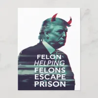 Felon Helping Felons Escape Prison Evil Trump Postcard