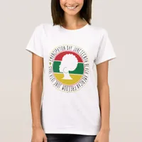 Juneteenth - Black History  T-Shirt