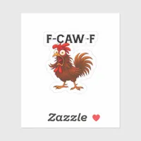 F-Caw-F Chicken Classic Sticker