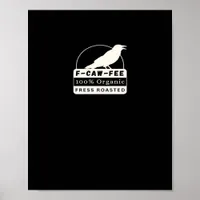 F-Caw-Fee Organic Style Classic Poster