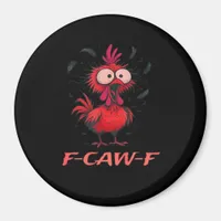F-Caw-F-Chicken Boxy Cool Casual Magnet