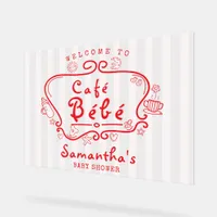 Café Bébé French Pink Red Girl Baby Shower Welcome Acrylic Sign