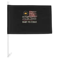 Patriotic Politics Protest No Kings In America Car Flag