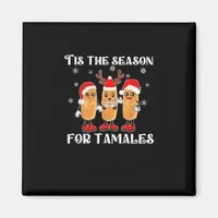 Tis Season For Tamales Squad Costume Mexican Chris Magnet