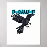 F-Caw-F Classic Creative Casual Poster