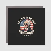 No Kings In America Since 1776 Design Car Magnet