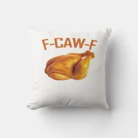 F-Caw-F Chicken Classic Throw Pillow