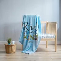 Be Kind to Every Kind  Baby Blanket