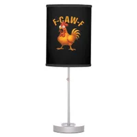 F-Caw-F Chicken Funny Trendy Table Lamp