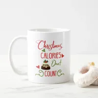 christmas calories dont count funny holiday quote coffee mug