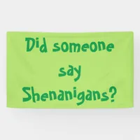 Did Someone Say Shenanigans? St. Patrick's Day Banner