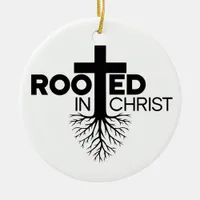 Monochrome Rooted In Christ Christian Bible Verse Ceramic Ornament