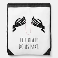 Till Death Do Us Part Boxy Drawstring Bag