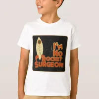 Im No Rocket Surgeon! T-Shirt