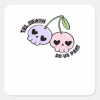 Till Death Do Us Part - Cute Goth Skull Design Cla Square Sticker