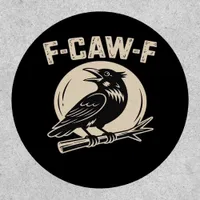 F-Caw-F Crow Raven Vintage Style Patch