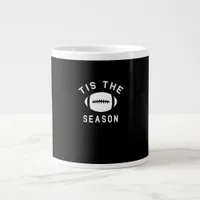 Funny Football Tis The Season Giant Coffee Mug