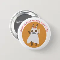 Ghouls Just Wanna Have Fun Cute Girl Bunny Ghost Button