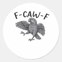 F-Caw-F Classic Minimal Clean Classic Round Sticker